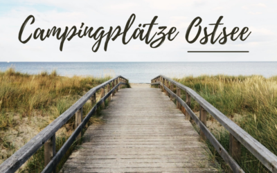 Campingplätze Ostsee – Die 10 schönsten Campingplätze